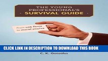 [Read] Ebook The Young Professional s Survival Guide: From Cab Fares to Moral Snares New Version