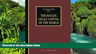 Must Have  The Hague - Legal Capital of the World  READ Ebook Full Ebook