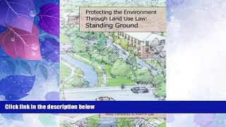 Big Deals  Protecting the Local Environment Through Land Use Law: Standing Ground (Environmental