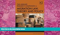 Books to Read  The Ashgate Research Companion to Migration Law, Theory and Policy (Law and