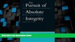 Big Deals  The Pursuit of Absolute Integrity: How Corruption Control Makes Government Ineffective