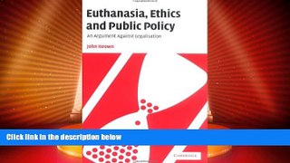 Must Have PDF  Euthanasia, Ethics and Public Policy: An Argument Against Legalisation  Best Seller