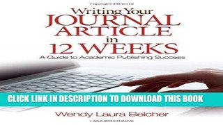 [Free Read] Writing Your Journal Article in Twelve Weeks: A Guide to Academic Publishing Success