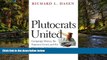 Full [PDF]  Plutocrats United: Campaign Money, the Supreme Court, and the Distortion of American