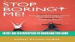 [EBOOK] DOWNLOAD Stop Boring Me!: How to Create Kick-Ass Marketing Content, Products and Ideas