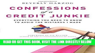 [PDF] FREE Confessions of a Credit Junkie: Everything You Need to Know to Avoid the Mistakes I