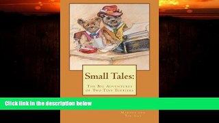 READ book  Small Tales:  T: The Big Adventures of Tiny Terriers  FREE BOOOK ONLINE