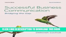 [Free Read] Successful Business Communication: Bridging the Gap Full Online
