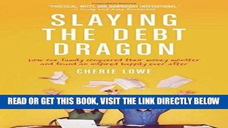 [PDF] FREE Slaying the Debt Dragon: How One Family Conquered Their Money Monster and Found an