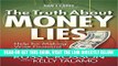 [PDF] FREE The Truth About Money Lies: Help for Making Wise Financial Decisions [Download] Full