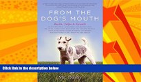 FREE DOWNLOAD  From the Dog s Mouth: Barks, Yelps and Growls READ ONLINE