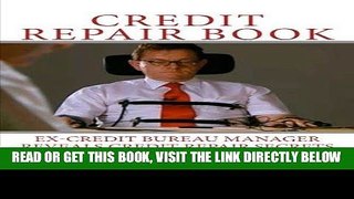 [PDF] FREE Credit Repair Book: Ex Credit Bureau Manager Reveals Credit Repair Secrets [Download]