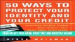 [PDF] FREE 50 Ways to Protect Your Identity and Your Credit: Everything You Need to Know About
