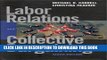 [Free Read] Labor Relations and Collective Bargaining: Cases , Practices, and Law (6th Edition)