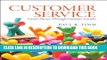 [Free Read] Customer Service: Career Success Through Customer Loyalty (6th Edition) Free Online