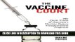 [PDF] The Vaccine Court: The Dark Truth of America s Vaccine Injury Compensation Program Popular