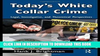 [PDF] Today s White-Collar Crime: Legal, Investigative, and Theoretical Perspectives (Criminology