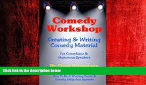 FREE DOWNLOAD  Comedy Workshop: Creating   Writing Comedy Material: For Comedians   Humorous