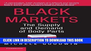[PDF] Black Markets: The Supply and Demand of Body Parts Full Online
