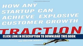 [Free Read] Traction: How Any Startup Can Achieve Explosive Customer Growth Free Online