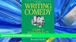 EBOOK ONLINE  Writing Comedy: A Guide to Scriptwriting for TV, Radio, Film and Stage READ ONLINE