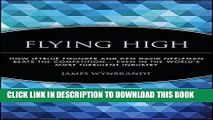 [Free Read] Flying High: How JetBlue Founder and CEO David Neeleman Beats the Competition... Even