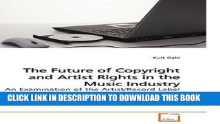 [PDF] The Future of Copyright and Artist Rights in the Music Industry: An Examination of the