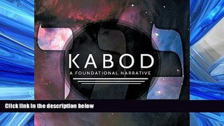READ book  Kabod: A Foundational Narrative READ ONLINE