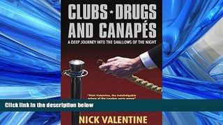 READ book  Clubs, Drugs   Canapes: A Deep Journey into the Shallows of the Night  FREE BOOOK