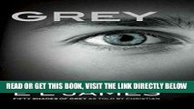 [EBOOK] DOWNLOAD Grey: Fifty Shades of Grey as Told by Christian (Fifty Shades of Grey Series) PDF