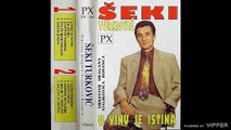 Seki Turkovic - Samoce se plasim - (Audio 1993)