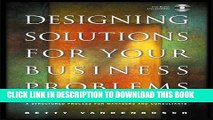 [Free Read] Designing Solutions for Your Business Problems: A Structured Process for Managers and