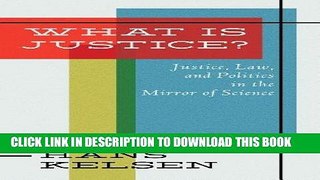 [PDF] What Is Justice: Justice, Law, and Politics in the Mirror of Science : Collected Essays