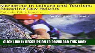 [Free Read] Marketing in Leisure and Tourism: Reaching New Heights Full Online