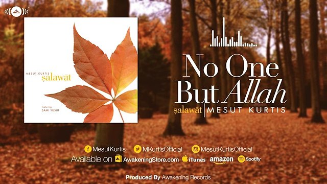 Mesut Kurtis - No One But Allah - Official Audio