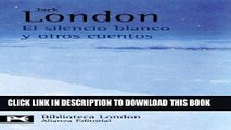 Read Now El silencio blanco y otros cuentos (Spanish Edition) Download Online