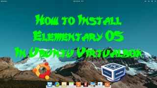 How to install elementary os in ubuntu virtualbox for free