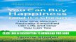 Read Now You Can Buy Happiness (and It s Cheap): How One Woman Radically Simplified Her Life and
