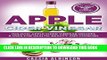 [Read] Ebook Apple Cider Vinegar: Holistic Apple Cider Vinegar Recipes   Uses for Health, Beauty