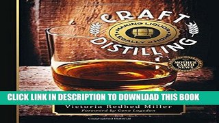 Read Now Craft Distilling: Making Liquor Legally at Home Download Book