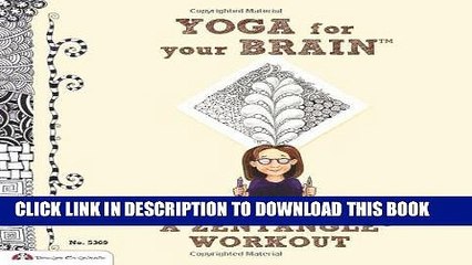 [PDF] Yoga for Your Brain: A Zentangle Workout Full Collection
