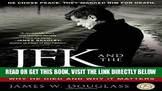 [EBOOK] DOWNLOAD JFK and the Unspeakable: Why He Died and Why It Matters READ NOW