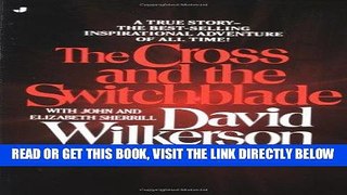 [EBOOK] DOWNLOAD The Cross and the Switchblade: A True Story -- the Best-Selling International