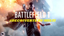 Gameplay FR | BATTLEFIELD 1 : Présentation et Gameplay du Multijoueur [GAMEPLAY]