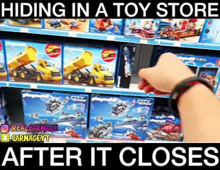 HIDING IN A TOY STORE AFTER IT CLOSES