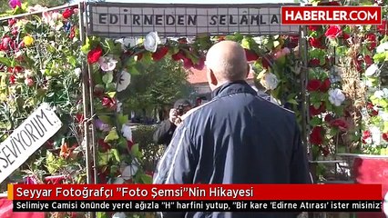 Seyyar Fotoğrafçı "Foto Şemsi"Nin Hikayesi