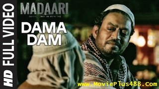 DAMA DAMA DAM Full Video Song - Madaari - Irrfan Khan, Jimmy Shergill