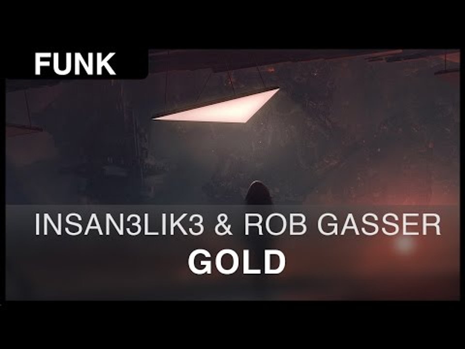 [Funk] Insan3lik3 & Rob Gasser - Gold [FREE]