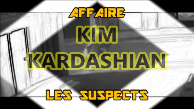 Enquete Kim Kardashian - Les dernières révélations - Les Agresseurs de KK