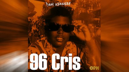 Dom Kennedy - 96 Cris 2016